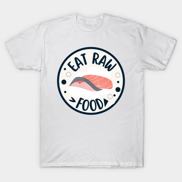 Tuna Sashimi Eat Raw Food T-Shirt by maikamess